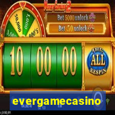 evergamecasino
