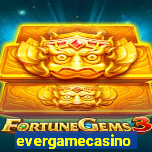 evergamecasino