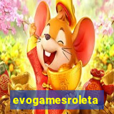 evogamesroleta