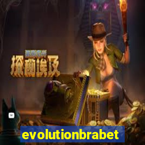 evolutionbrabet