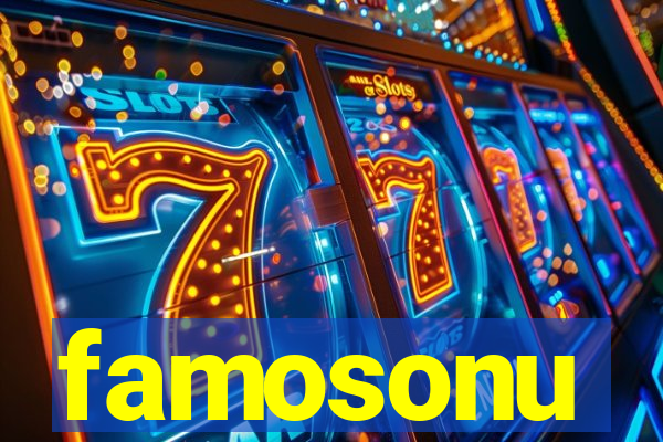 famosonu