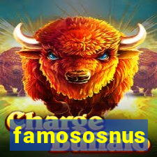 famososnus