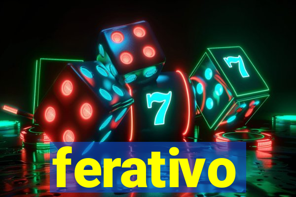 ferativo
