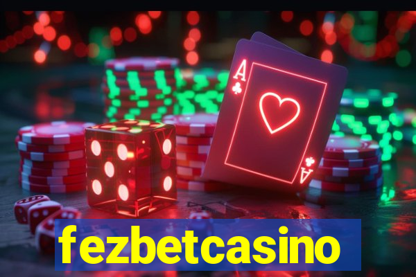 fezbetcasino