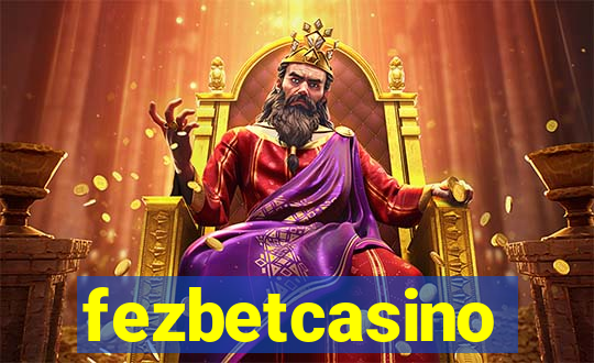 fezbetcasino