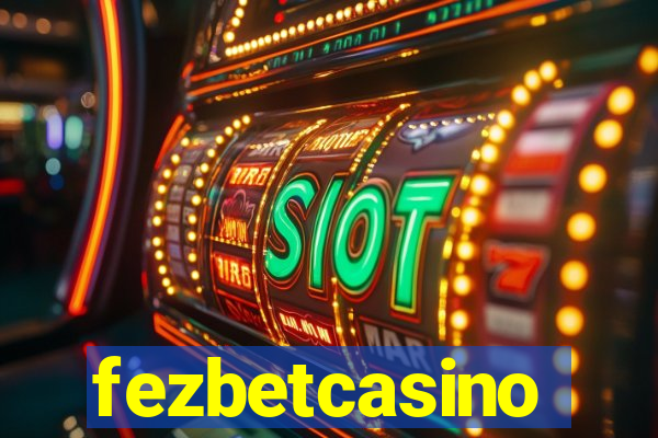 fezbetcasino