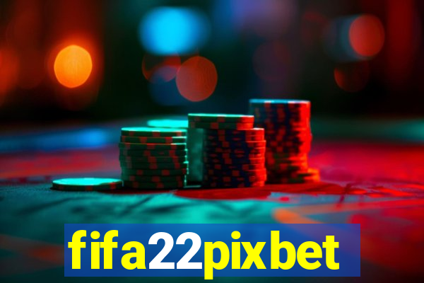 fifa22pixbet