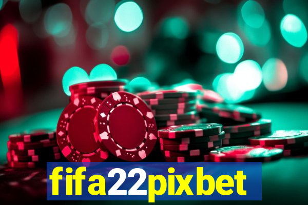 fifa22pixbet