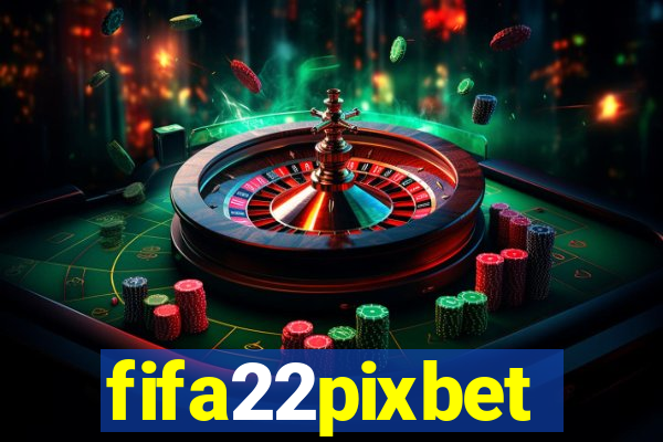 fifa22pixbet