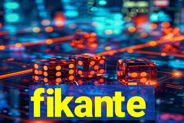 fikante