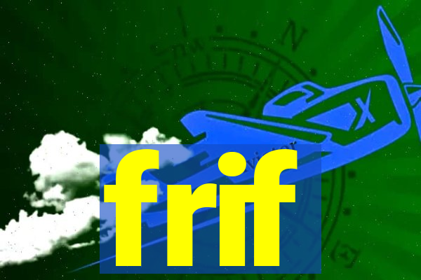 frif