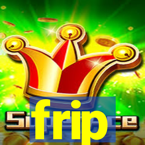 frip
