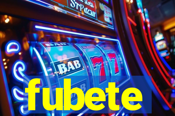 fubete