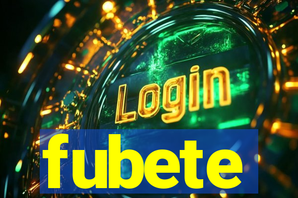 fubete