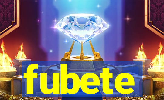 fubete