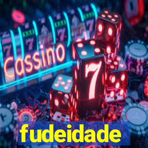 fudeidade