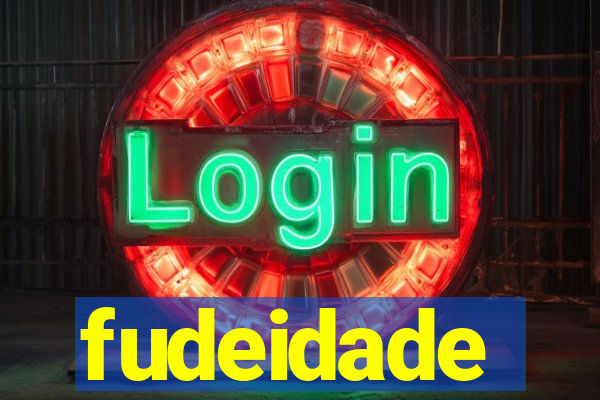 fudeidade