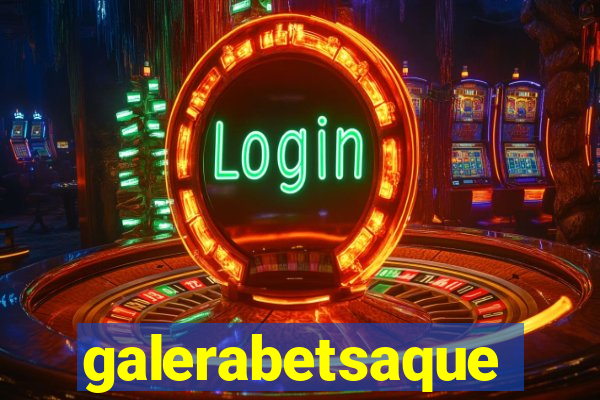 galerabetsaque
