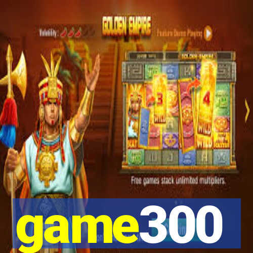 game300