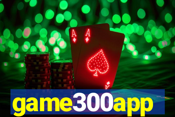 game300app