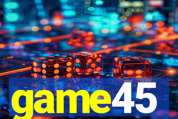 game45