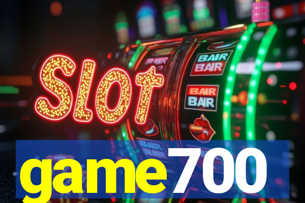 game700