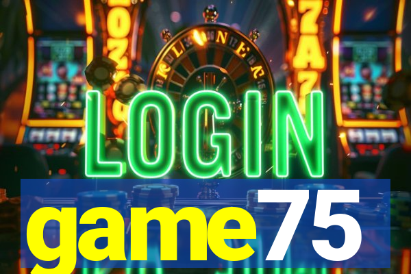 game75