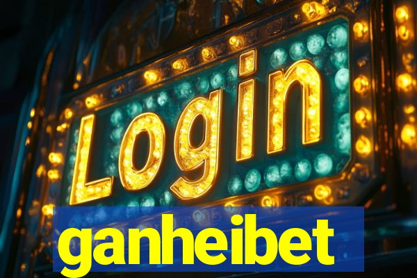 ganheibet