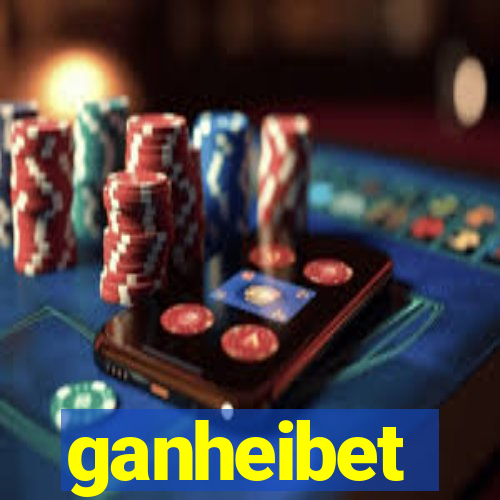 ganheibet