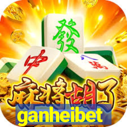 ganheibet