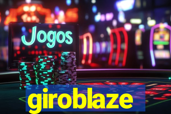 giroblaze