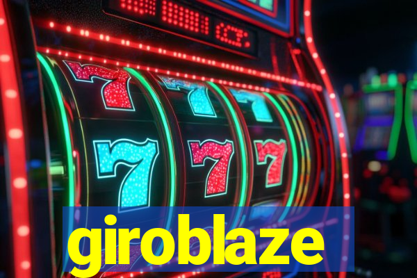 giroblaze