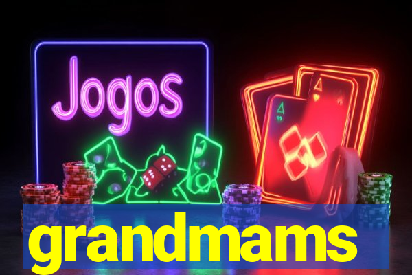 grandmams