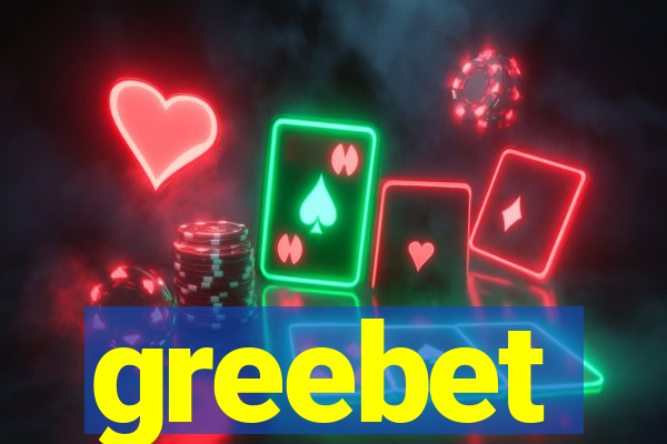 greebet