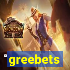 greebets