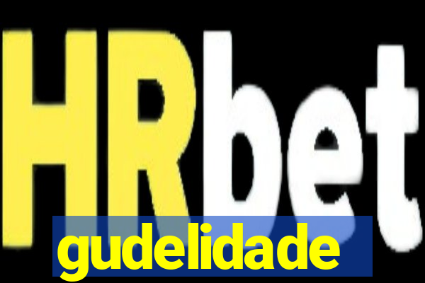 gudelidade
