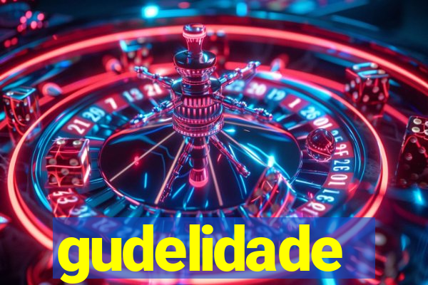 gudelidade