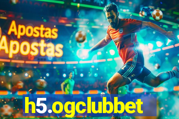 h5.ogclubbet