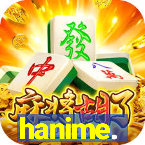 hanime.