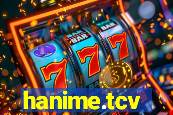 hanime.tcv