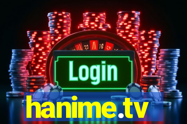 hanime.tv