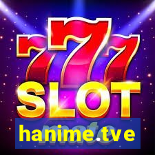 hanime.tve