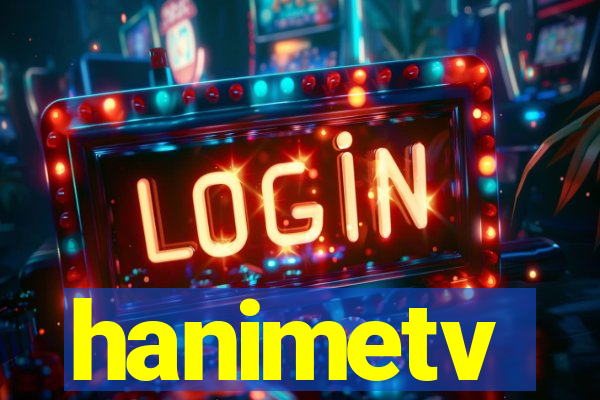 hanimetv