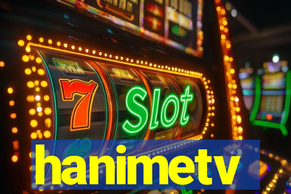 hanimetv