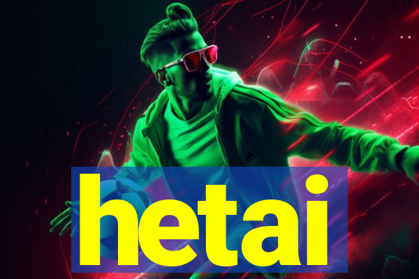 hetai