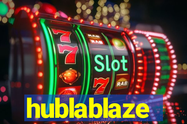 hublablaze