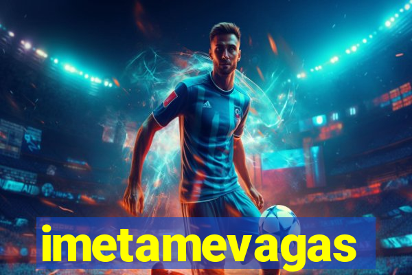 imetamevagas