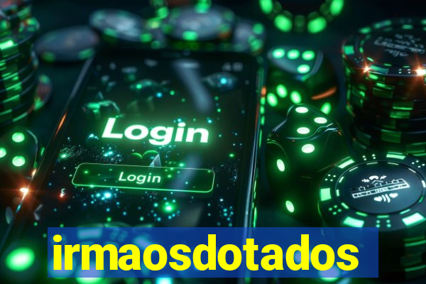 irmaosdotados