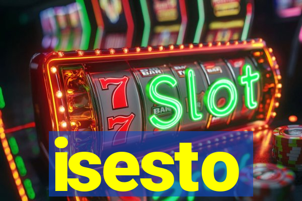 isesto
