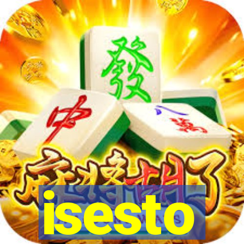 isesto